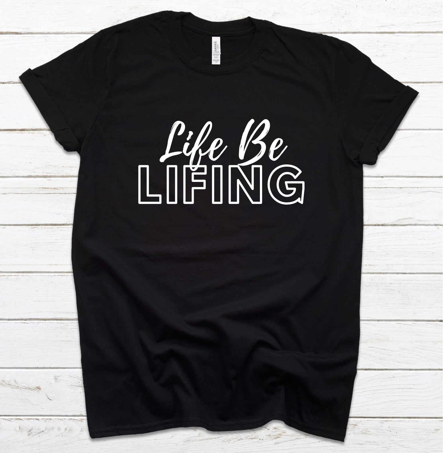 Life Be Lifing Krafted Perfectly by Hand