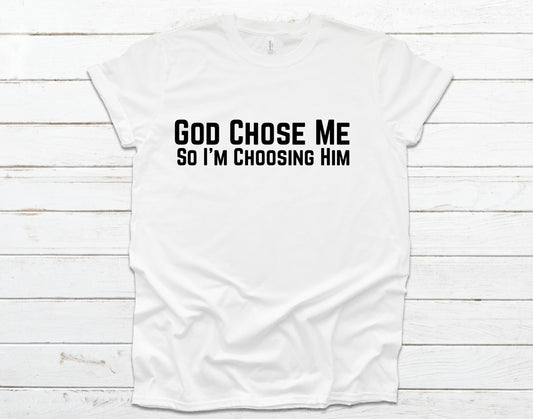 God Chose Me, So I’m Choosing Him