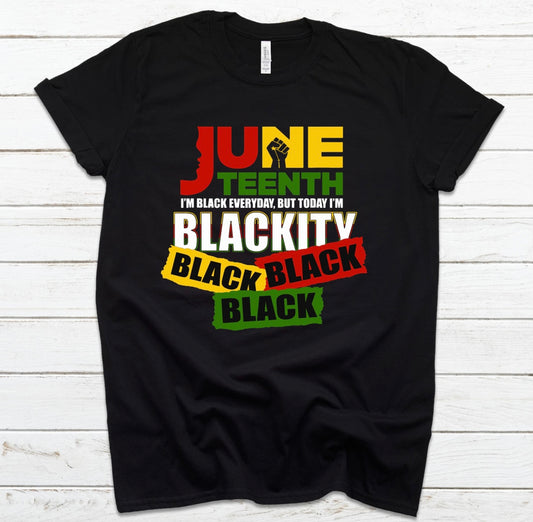 Juneteenth Blackity Black T-shirt