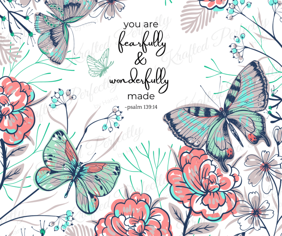 Fearfully and Wonderfully Made