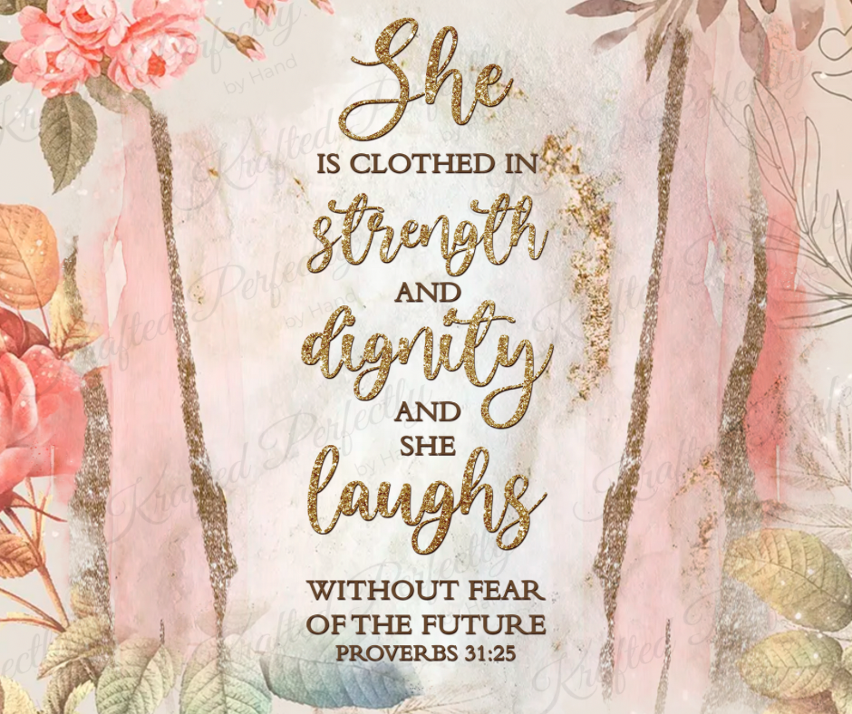 Proverbs 31:25